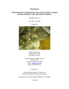 Final Report Visual Function in Chesapeake Bay Sport and Prey Fishes: Summer Flounder, Bluefish, Cobia, and Atlantic Menhaden PROJECT RF07-14 JulyAug 2008 Prepared by