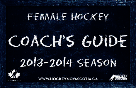 Female Hockey  www.hockeynovascotia.ca WELCOME September 2013