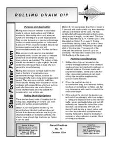 ROLLING DRAIN DIP Option B: On road grades less then or equal to Purpose and Application Rolling drain dips are installed in secondary