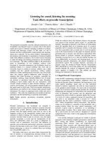 Listening for sound, listening for meaning: Task effects on prosodic transcription Jennifer Cole 1, Timothy Mahrt 1, José I. Hualde 1,2 1 2