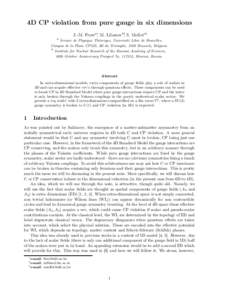 4D CP violation from pure gauge in six dimensions J.-M. Frerea∗, M. Libanovb†, S. Molleta‡ a Service de Physique Th´eorique, Universit´e Libre de Bruxelles, Campus de la Plane CP225, Bd du Triomphe, 1050 Brussels