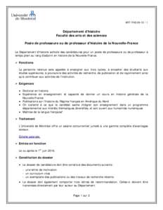 AFF: FASDépartement d’histoire Faculté des arts et des sciences Poste de professeure ou de professeur d’histoire de la Nouvelle-France Le Département d’histoire sollicite des candidatures pour un pos