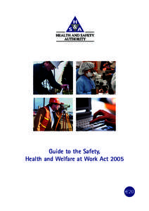 Guide to the Safety, Health and Welfare at Work Act 2005 €20  Guide to the Safety,