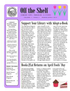 Off the Shelf  LIBRARY NEWS, PROGRAMS, & EVENTS V O L U M E  I S S U E