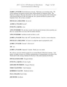 [removed]NYS Board of Elections Page 1 of 23 Commissioners Meeting _______________________________________________________ JAMES A. WALSH: Good afternoon everyone. Welcome to our meeting today. We will be opening our b