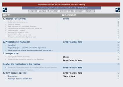 Swiss Financial Yard AG  Grabenstrasse 3  CH – 6300 Zug www.swissfinancialyard.ch  [removed]  Tel. +[removed]Checklist - Company Formation – private limited company - Hongkong  Sch