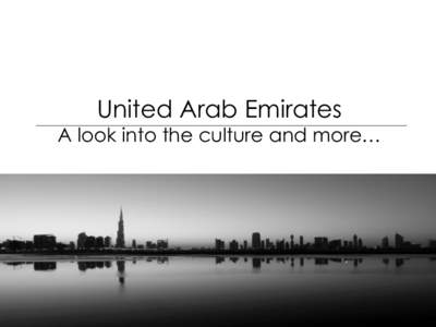 United Arab Emirates  A look into the culture and more… Who I am and what I do… “I help Canadian companies expand globally