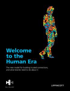 Welcome to the Human Era The new model for building trusted connections, and what brands need to do about it