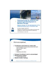 l  Working Group for offshore and onshore grid development in Northern Europe Modular design for the development of the