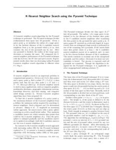 CCCG 2006, Kingston, Ontario, August 14–16, 2006  K-Nearest Neighbor Search using the Pyramid Technique Bradford G. Nickerson  Abstract