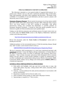 Highway Design Manual May 2014 APPENDIX 12-7 FIELD & EMERGENCY REVIEW GUIDELINES The following is intended as a very general outline of suggested field protocol. As a general rule of thumb, team up with more experienced 