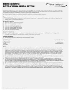 FORUM ENERGY PLC NOTICE OF ANNUAL GENERAL MEETING Notice is hereby given that the Annual General Meeting of Forum Energy plc (the “Company”) will be held at Room 607, 6th Floor Ramon Cojuangco Building, Makati Avenue
