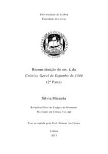 Universidade de Lisboa Faculdade de Letras Reconstituição do ms. L da Crónica Geral de Espanha deª Parte)