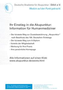 Deutsche Akademie für Akupunktur | DAA e.V. Medizin auf den Punkt gebracht. Ihr Einstieg in die Akupunktur: Information für Humanmediziner – Der kürzeste Weg zur Zusatzbezeichnung „Akupunktur”