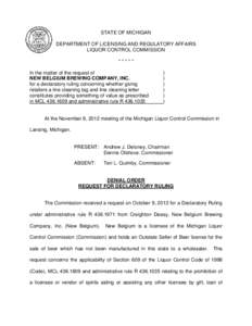 STATE OF MICHIGAN DEPARTMENT OF LICENSING AND REGULATORY AFFAIRS LIQUOR CONTROL COMMISSION ***** In the matter of the request of NEW BELGIUM BREWING COMPANY, INC.