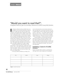 ALAN v36n3 - “Would you want to read that?”: Using Book Passes to Open Up Secondary Classrooms to LGBTQ Young Adult Literature