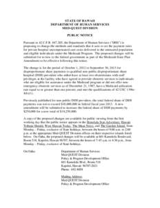 STATE OF HAWAII DEPARTMENT OF HUMAN SERVICES MED-QUEST DIVISION PUBLIC NOTICE Pursuant to 42 C.F.R[removed], the Department of Human Services (