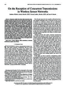 6756  IEEE TRANSACTIONS ON WIRELESS COMMUNICATIONS, VOL. 13, NO. 12, DECEMBER 2014 On the Reception of Concurrent Transmissions in Wireless Sensor Networks