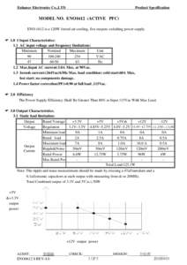 _________________________________________________________________________________ Enhance Electronics Co.,LTD Product Specification MODEL NO. ENO1612 (ACTIVE PFC) ENO-1612 is a 120W forced air-cooling, five outputs switc