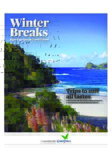 Winter Breaks Eight-Page Special Travel Pullout Trips to suit all tastes