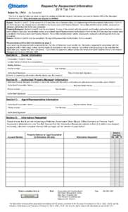 Request for Assessment Information 2014 Tax Year Bylaw No[removed]As Amended  This form is required when an owner or agent is seeking confidential property information pursuant to Section 299 of the Municipal