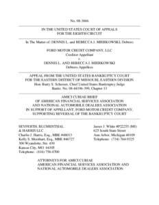 No[removed]IN THE UNITED STATES COURT OF APPEALS FOR THE EIGHTH CIRCUIT In The Matter of: DENNIS L. and REBECCA J. MIERKOWSKI, Debtors FORD MOTOR CREDIT COMPANY, LLC Creditor-Appellant