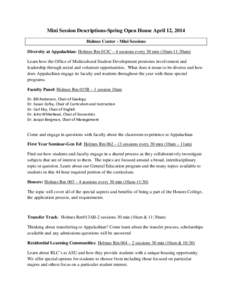 Mini Session Descriptions-Spring Open House April 12, 2014 Holmes Center - Mini Sessions Diversity at Appalachian: Holmes Rm 013C – 4 sessions every 30 min (10am-11:30am) Learn how the Office of Multicultural Student D