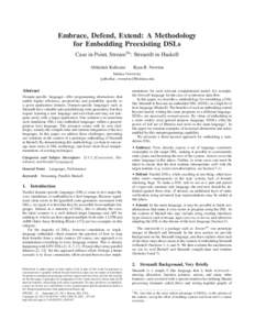 Embrace, Defend, Extend: A Methodology for Embedding Preexisting DSLs Case in Point, StreamHs : StreamIt in Haskell Abhishek Kulkarni  Ryan R. Newton