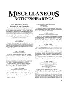 ISCELLANEOUS MNOTICES/HEARINGS Notice of Abandoned Property Received by the State Comptroller Pursuant to provisions of the Abandoned Property Law and related laws, the Office of the State Comptroller receives unclaimed 