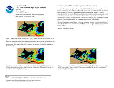 Experimental Lake Erie Harmful Algal Bloom Bulletin Conditions: A large Microcystis bloom persists in Western Lake Erie. Analysis: Satellite imagery from Wednesday[removed]indicates a large Microcystis bloom continu