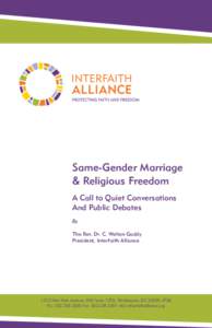 Same-Gender Marriage & Religious Freedom A Call to Quiet Conversations And Public Debates By The Rev. Dr. C. Welton Gaddy