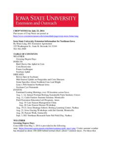 CROP NOTES for July 23, 2014 Past issues of Crop Notes are posted at: http://www.extension.iastate.edu/winneshiek/page/crop-notes-brian-lang Iowa State University Extension Information for Northeast Iowa By Brian Lang, I