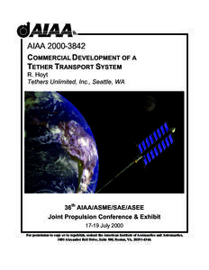 AIAACOMMERCIAL DEVELOPMENT OF A TETHER TRANSPORT SYSTEM R. Hoyt Tethers Unlimited, Inc., Seattle, WA