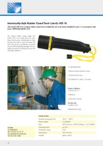 Intrinsically-Safe Rubber Cased Torch Lite-Ex HD 10 The Lite-Ex HD 10 is a robust, rubber cased torch certified for use in Ex-areas classified to zone 1 in accordance with normEG (ATEXThe robust rubber ca