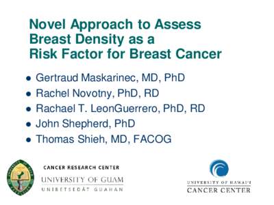 Novel Approach to Assess Breast Density as a Risk Factor for Breast Cancer   