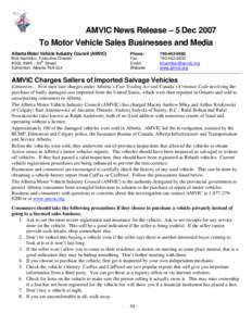 AMVIC News Release – 5 Dec 2007 To Motor Vehicle Sales Businesses and Media Alberta Motor Vehicle Industry Council (AMVIC) Phone: Fax: