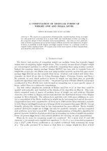 A COMPUTATION OF MODULAR FORMS OF WEIGHT ONE AND SMALL LEVEL KEVIN BUZZARD AND ALAN LAUDER Abstract. We report on a computation of holomorphic cuspidal modular forms of weight one and small level (currently level at most