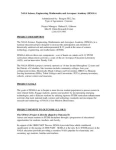 NASA Science, Engineering, Mathematics and Aerospace Academy (SEMAA) Administered by: Paragon TEC, Inc. Type of Agreement: Contract Project Manager: Richard L. Gilmore John H. Glenn Research Center[removed]