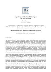 Engendering the Mauritian Political Space: The Need for Quotas Sheila Bunwaree University of Mauritius  A paper presented at the International Institute for Democracy and Electoral Assistance