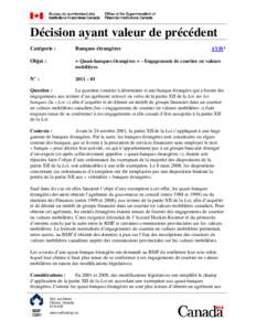 Issue :  The issue is whether a foreign bank (FB) that issues Canadian dollar denominated commercial paper (Notes) to Canadian investors is engaging in or carrying on business in Canada, and therefore is subject to Part 