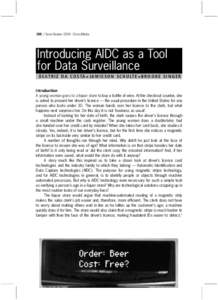 398 / Sarai Reader 2004: Crisis/Media  Introducing AIDC as a Tool for Data Surveillance B E A T R I Z D A C O S TA + J A M I E S O N S C H U LT E + B R O O K E S I N G E R Introduction