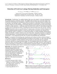 Liu, D., Gorges, M., & Jenkins, SDetection of fresh gas leakage during induction and emergence. Abstract for Society for Technology in Anesthesia (STA2009) Annual Meeting. West Palm Beach, FL: 13-16 January, 20