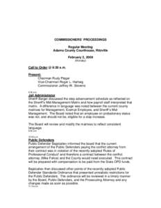 COMMISSIONERS’ PROCEEDINGS Regular Meeting Adams County Courthouse, Ritzville February 2, 2009 (Monday)