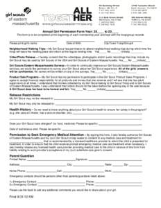 Annual Girl Permission Form Year: 20____ to 20____ This form is to be completed at the beginning of each membership year and kept with the troop/group records. Please print girl’s name Date of Birth