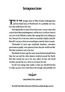 IntroductIon  T his is the strange story of Miss Cecilia Undergarment and the black lions of Northwood. It is probably not true,