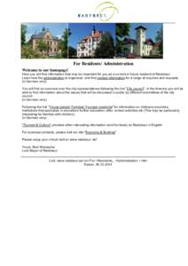 For Residents/ Administration Welcome to our homepage! Here you will find information that may be important for you as a current or future resident of Radebeul. Learn how the administration is organized, and find contact