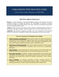CHILD PROTECTION PRACTICE GUIDE Tools To Achieve Safety, Permanence, and Well-Being THE WELL-BEING CHECKLIST Purpose: to provide guidelines on using the Well-Being Checklist to help identify and achieve well-being outcom