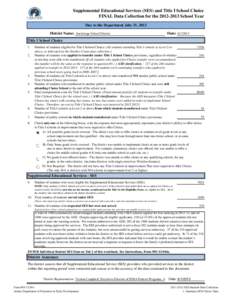 Supplemental Educational Services (SES) and Title I School Choice FINAL Data Collection for the[removed]School Year Due to the Department July 31, 2013 District Name: Anchorage School District  Date: [removed]