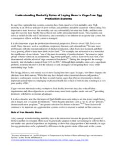 Understanding Mortality Rates of Laying Hens in Cage-Free Egg Production Systems In cage-free egg production systems, concerns have been raised over hen mortality rates. High mortality is an obvious indicator of poor wel