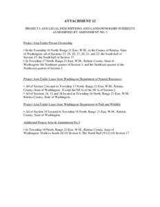 ATTACHMENT 12 PROJECT LAND LEGAL DESCRIPTIONS AND LANDOWNERSHIP INTERESTS AS MODIFIED BY AMENDMENT NO. 5 Project Area Under Private Ownership • In the Township 18 North, Range 21 East, W.M., in the County of Kittitas, 